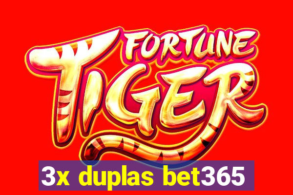 3x duplas bet365